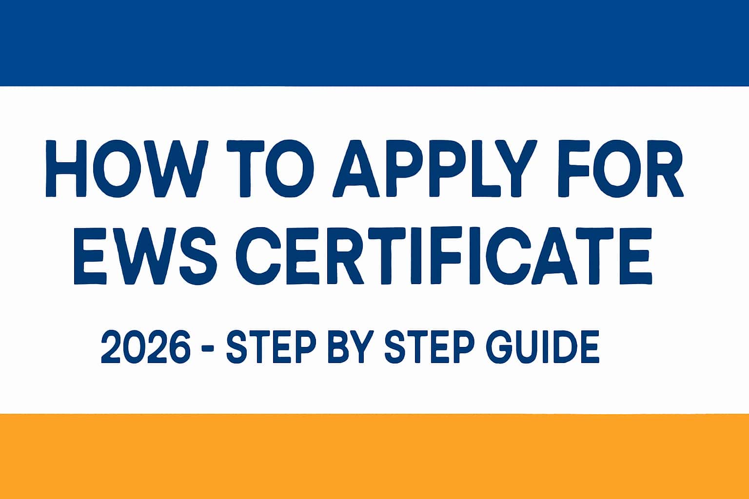 How to Apply for EWS Certificate (2026)